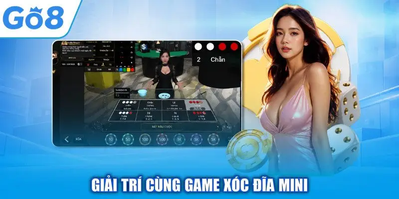 Giải trí cùng game xóc đĩa mini