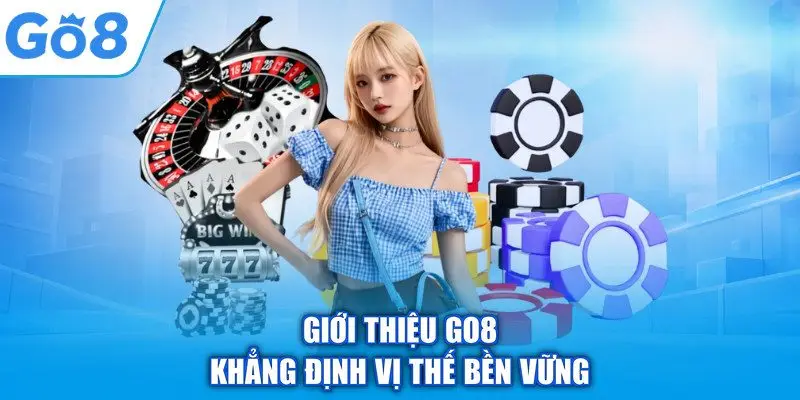 Giới thiệu GO8 khẳng định vị thế bền vững